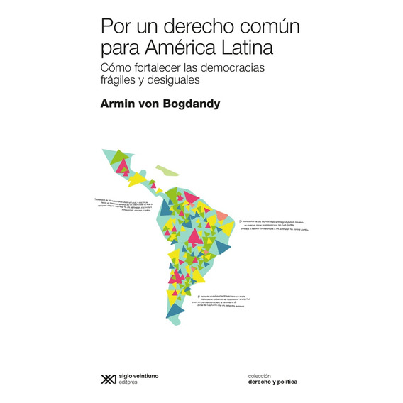 Por Un Derecho Común Para América Latina - Armin Von Bogdand