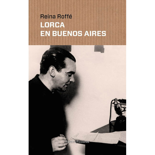 Lorca En Buenos Aires, De Roffé (buenos Aires, Argentina, 1951-), Reina. Editorial Fórcola Ediciones, Tapa Blanda En Español