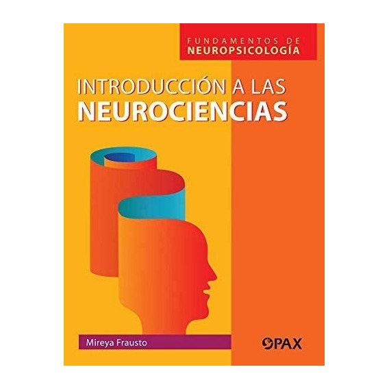 Libro: Introducción A La Neurociencias: Fundamentos De