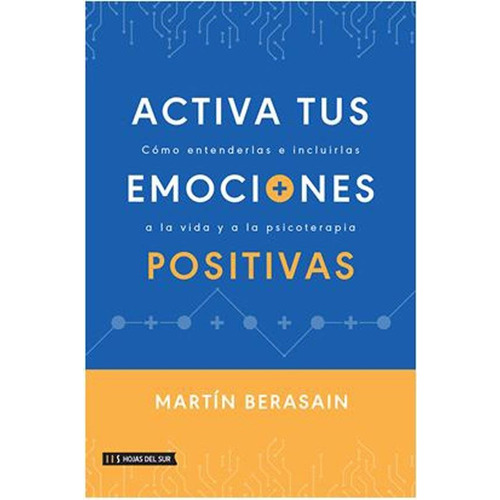 Activa Tus Emociones Positivas - Martin Ignacio Berasain