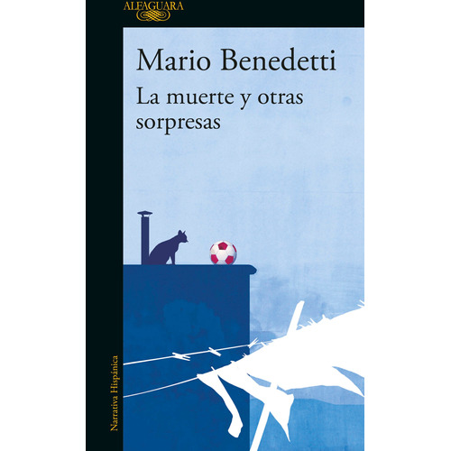 La muerte y otras sorpresas, de Benedetti, Mario. Serie Biblioteca Benedetti Editorial Alfaguara, tapa blanda en español, 2014