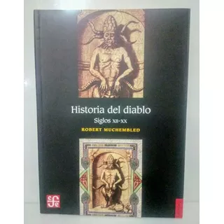 Historia Del Diablo  Siglos Xii-xx Muchembled Fce Harmonía