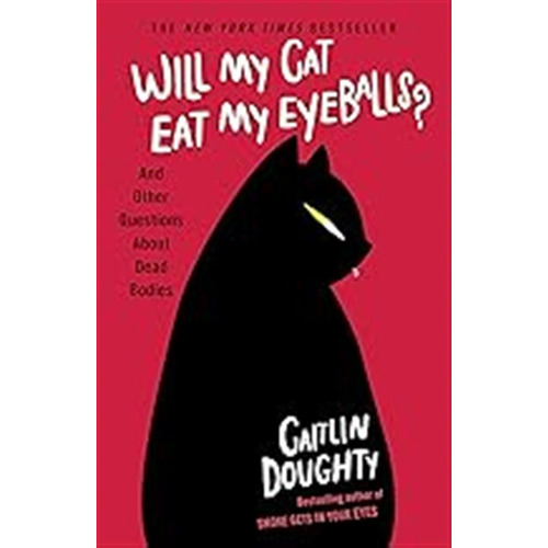 Will My Cat Eat My Eyeballs? : And Other Question (original)