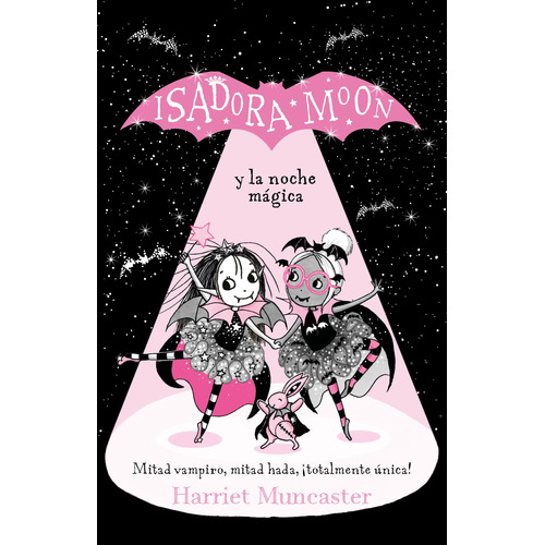 Isadora Moon 10 - Isadora Moon y la noche mágica, de Muncaster, Harriet. Serie Isadora Moon Editorial ALFAGUARA INFANTIL, tapa blanda en español, 2022