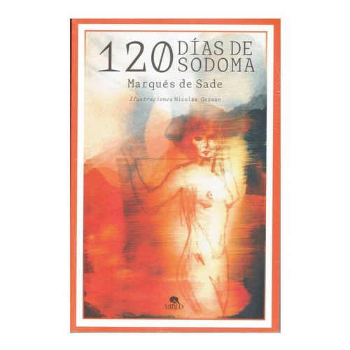 120 Días De Sodoma/marqués De Sade/edición Ilustrada De Lujo