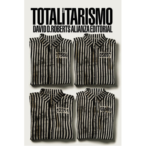 El totalitarismo, de Roberts, David A.. Alianza Editorial, tapa blanda en español