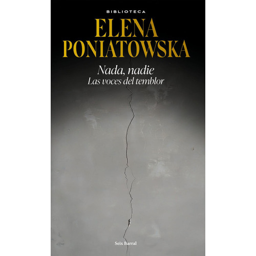 Nada, nadie. Las voces del temblor: No, de Poniatowska, Elena., vol. 1. Editorial Seix Barral, tapa pasta blanda, edición 1 en español, 2023