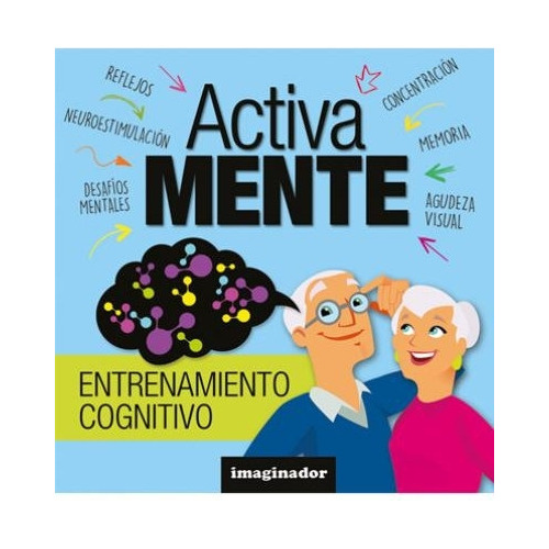 Activa Mente - Entrenamiento Cognitivo, De Loretto, Jorge R.. Editorial Imaginador, Tapa Blanda En Español, 2023