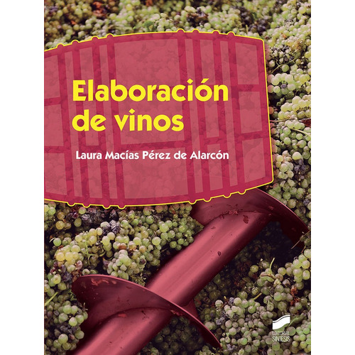 Elaboracion De Vinos - Macias Perez De Alarcon, Laura