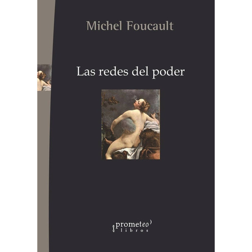 Redes Del Poder, Las - Michel Foucault