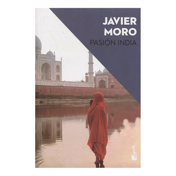 Pasión India - Proyecto Éxito, De Javier Moro. Editorial Booket, Tapa Blanda, Edición 1 En Español, 2014
