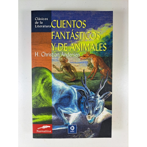 Cuentos Fantásticos Y De Animales / H. Christian Andersen