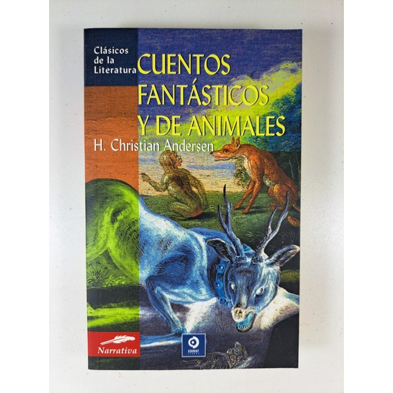 Cuentos Fantásticos Y De Animales / H. Christian Andersen