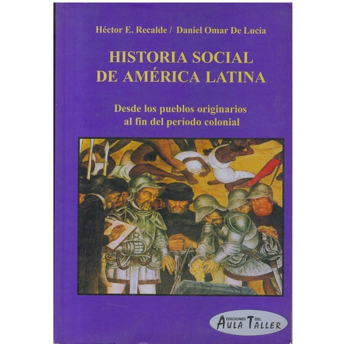 Historia Social De America Latina, De Recalde, Hector. Editorial Del Aula Taller En Español