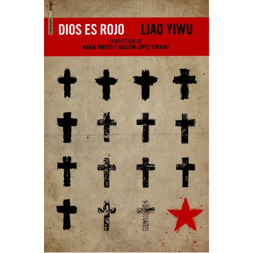Dios Es Rojo, De Yiwu, Liao. Editorial Sexto Piso, Tapa Blanda En Español, 2016