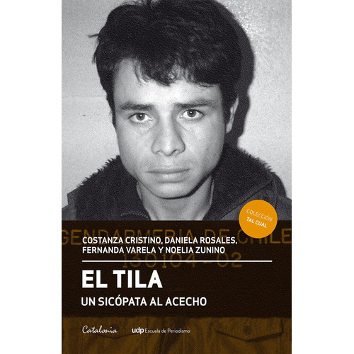 Libro El Tila Un Psicopata Al Acecho /610: Libro El Tila Un Psicopata Al Acecho /610, De Vários Autores. Editorial Catalonia, Tapa Blanda En Castellano