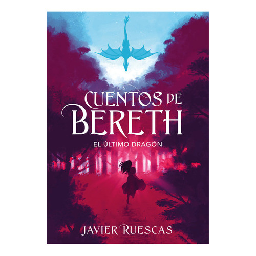 El Ãâºltimo Dragãâ³n (cuentos De Bereth 1), De Ruescas, Javier. Editorial Montena, Tapa Dura En Español