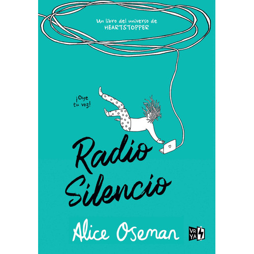 RADIO SILENCIO: Un libro del universo de Heartstopper, de Alice Oseman. Serie Heartstopper Editorial Vrya, tapa blanda en español, 2023