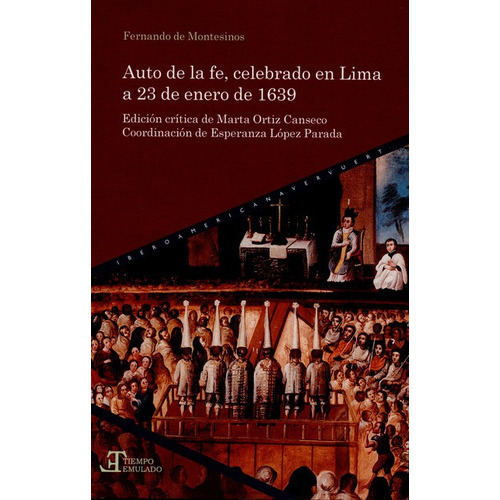 Auto De La Fe Celebrado En Lima A 23 De Enero De 1639, De Fernando De Montesinos. Editorial Iberoamericana, Tapa Blanda, Edición 1 En Español, 2016