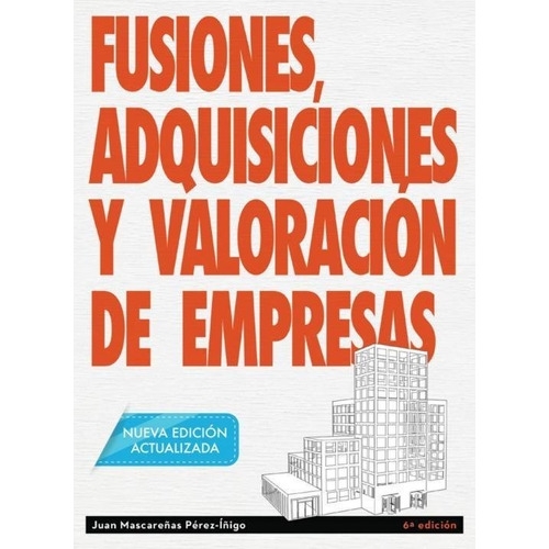 Libro Fusiones, Adquisiciones Y Valoraciã³n De Empresas