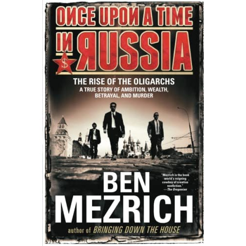 Once Upon A Time In Russia : The Rise Of The Oligarchs--a True Story Of Ambition, Wealth, Betraya..., De Ben Mezrich. Editorial Atria Books, Tapa Blanda En Inglés