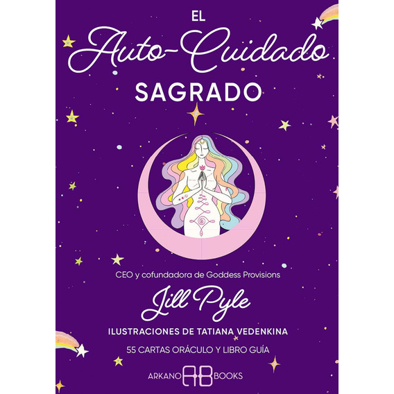 El Autocuidado Sagrado (55 Cartas + Guía), De Jill Pyle. Editorial Arkano Books, Tapa Dura En Español