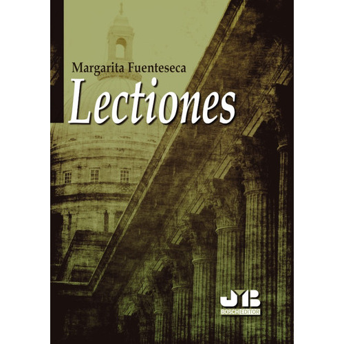 Lectiones, De Margarita Fuenteseca. Editorial J.m. Bosch Editor, Tapa Blanda En Español, 2020