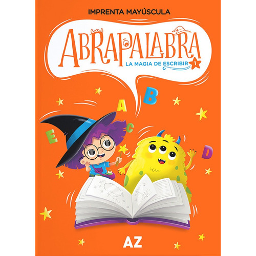 Abrapalabra 1 - La Magia De Escribir Imprenta Mayuscula, de Rodano, Analia. Editorial A-Z, tapa blanda en español, 2020