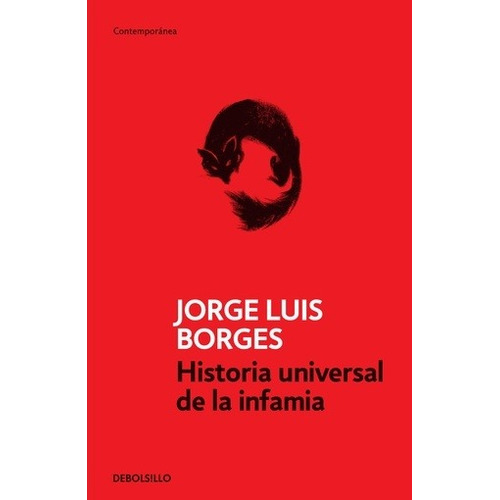 Historia Universal De La Infamia  - Jorge Luis Borges