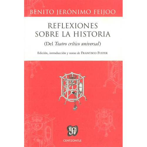 Reflexiones Sobre La Historia - Benito Jerónimo Feijoo