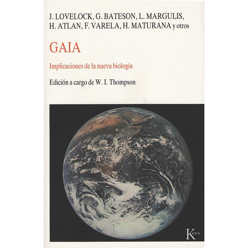 Gaia: Implicaciones de la nueva biología, de Thompson, W.I.. Editorial Kairos, tapa blanda en español, 2002