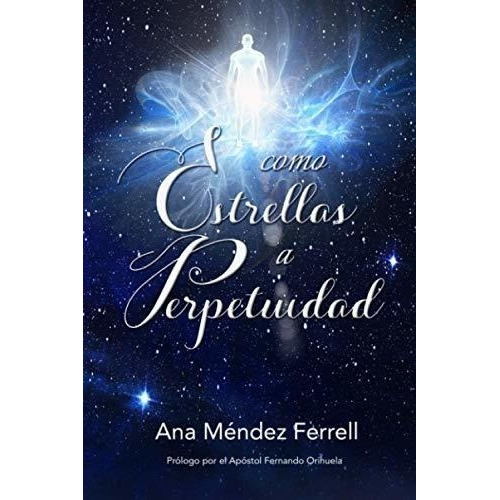 Como Estrellas A Perpetuidad - Ana Mendez Ferrell