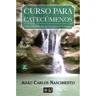 Livro Curso Para Catecúmenos De Adão Carlos Nascimento
