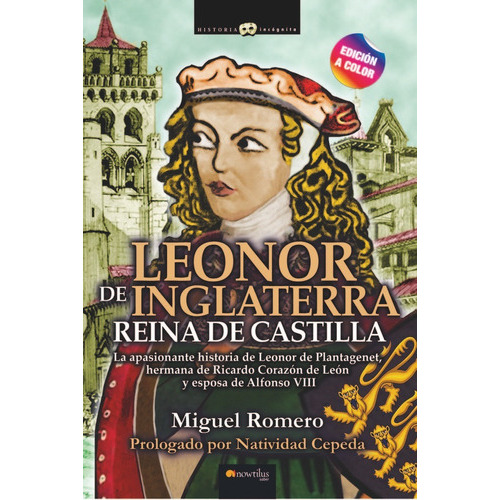 Leonor De Inglaterra Reina De Castilla, De Romero, Miguel. Editorial Nowtilus, Tapa Blanda En Español