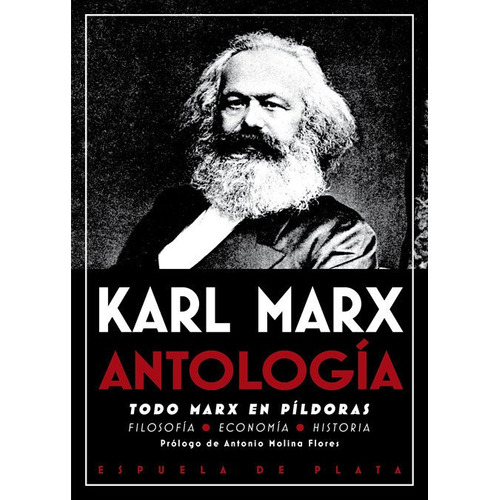 Antologãâa. Todo Marx En Pãâldoras, De Marx, Karl. Editorial Ediciones Espuela De Plata, Tapa Blanda En Español