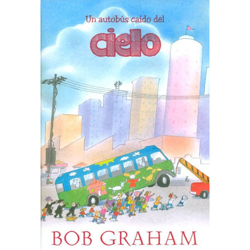 Un Autobús Caído Del Cielo, De Bob Graham. Editorial A.s Ediciones, Tapa Dura, Edición 2012 En Español