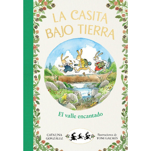 El Valle Encantado (la Casita Bajo Tierra 3), De Gónzalez Vilar, Catalina. Editorial B De Blok (ediciones B), Tapa Dura En Español