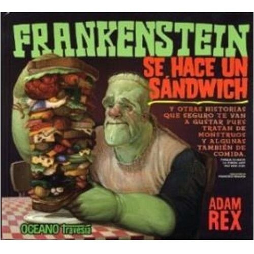 Frankenstein Se Hace Un Sandwich