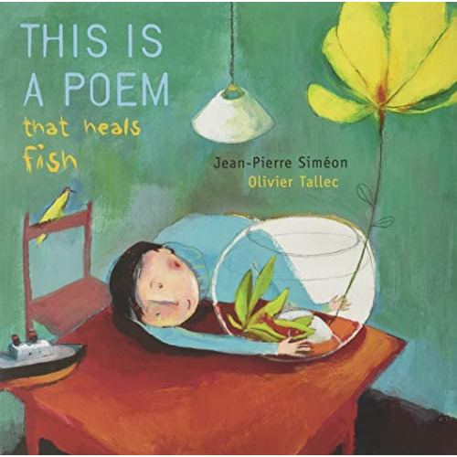 This Is A Poem That Heals Fish, De Simeon, Jean-pierre. Editorial Enchanted Lion Books, Tapa Dura En Inglés