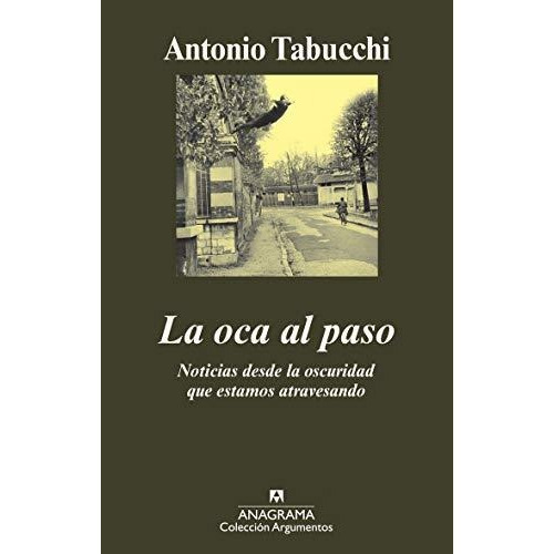 La Oca Al Paso - Tabucchi Antonio