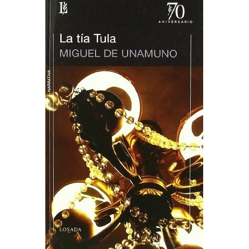 Tia Tula, La - Miguel De Unamuno