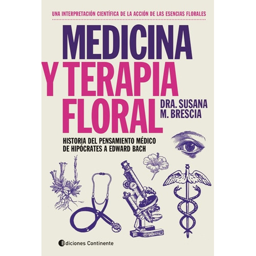 Medicina Y Terapia Floral . Historia Del Pensamiento Medico