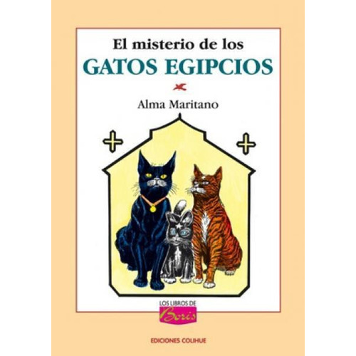 El Misterio De Los Gatos Egipcios - Alma Maritano - Libro