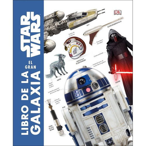 Star Wars. El Gran Libro De La Galaxia, De Vários Autores. Editorial Dk, Tapa Dura En Español