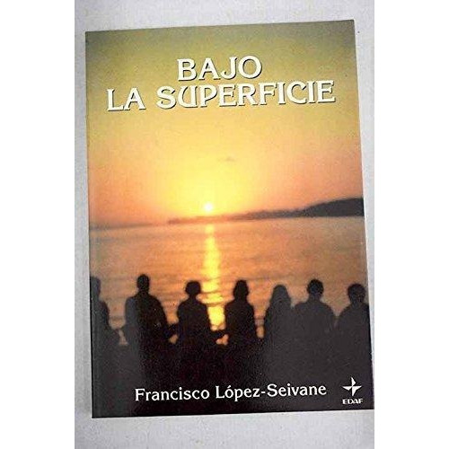 Bajo La Superficie, De Lopez-seivane, Francisco. Editorial Edaf En Español