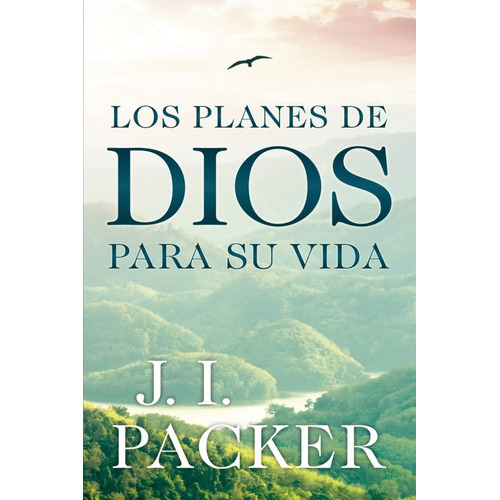 Los Planes De Dios Para Su Vida, De J.i. Packer., Vol. No Aplica. Editorial Patmos, Tapa Blanda En Español, 2021