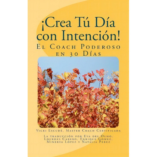 Crea T D A Con Intenci N!, De Vicki Heath Escude. Editorial Createspace Independent Publishing Platform, Tapa Blanda En Español