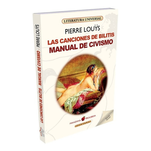 Libro Las Canciones De Bilitis/ Manual De Civismo.- P. Louys