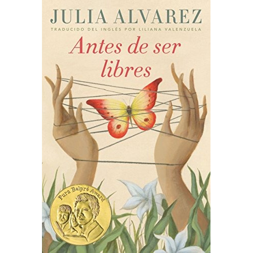 Libro : Antes De Ser Libres  - Julia Alvarez