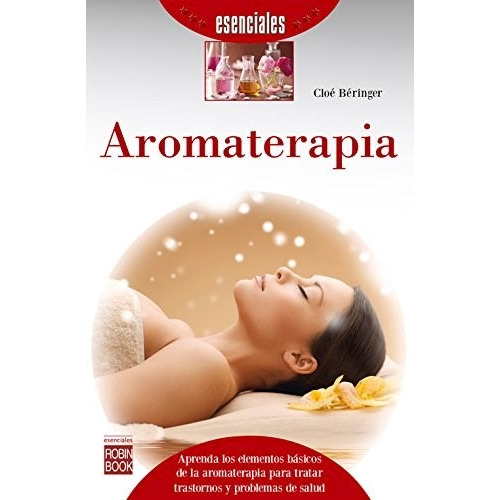 Libro Aromaterapia De Cloe Beringer